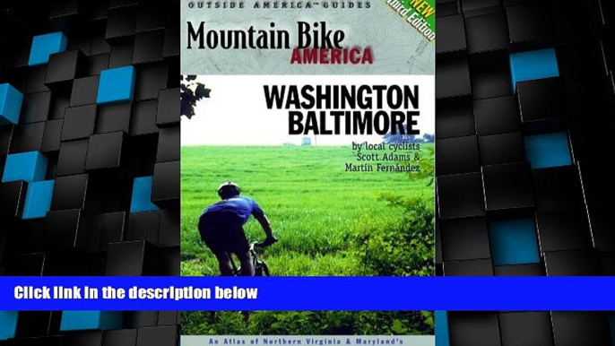 Big Sales  Mountain Bike America: Washington, D.C./ Baltimore, 3rd: An Atlas of Washington D.C.