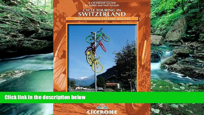 Big Deals  Cycle Touring in Switzerland: Nine tours on Switzerland s national cycle routes