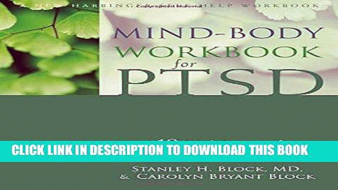 Read Now Mind-Body Workbook for PTSD: A 10-Week Program for Healing After Trauma (New Harbinger