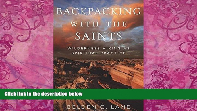 Best Buy Deals  Backpacking with the Saints: Wilderness Hiking as Spiritual Practice  Best Seller