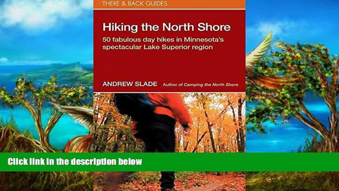 Best Deals Ebook  Hiking the North Shore: 50 Fabulous Day Hikes in Minnesota s Spectacular Lake