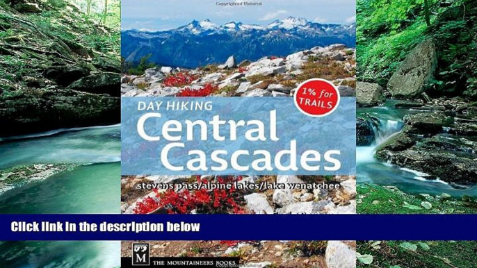 Best Buy Deals  Day Hiking: Central Cascades  Full Ebooks Most Wanted