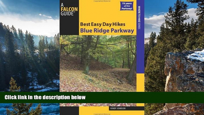 Best Deals Ebook  Best Easy Day Hikes Blue Ridge Parkway (Best Easy Day Hikes Series)  Most Wanted