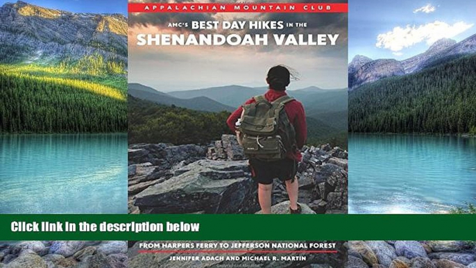 Best Buy Deals  AMC s Best Day Hikes in the Shenandoah Valley: Four-Season Guide to 50 of the