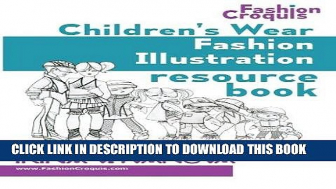 Best Seller Children s wear fashion illustration resource book: children s figure drawing