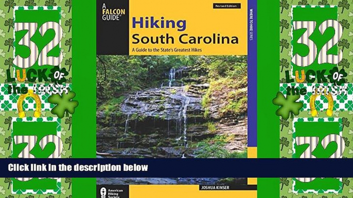 Big Sales  Hiking South Carolina: A Guide To The State s Greatest Hikes (State Hiking Guides