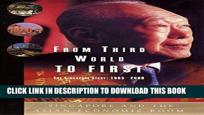 [FREE] EBOOK From Third World to First: The Singapore Story - 1965-2000 BEST COLLECTION