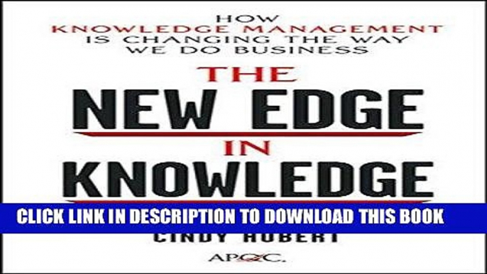 [READ] EBOOK The New Edge in Knowledge: How Knowledge Management Is Changing the Way We Do