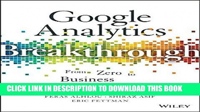 [PDF] Google Analytics Breakthrough: From Zero to Business Impact Full Online