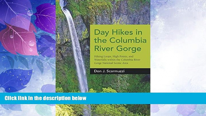 Big Sales  Day Hikes in the Columbia River Gorge: Hiking Loops, High Points, and Waterfalls within