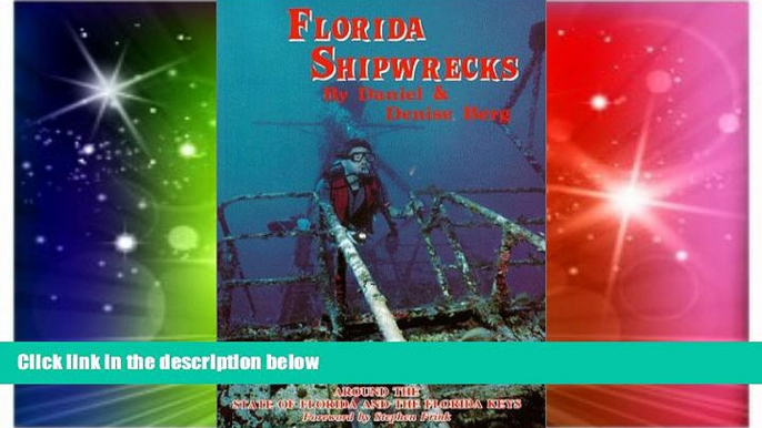 Ebook Best Deals  Florida Shipwrecks: The Divers Guide to Shipwrecks Around the State of Florida