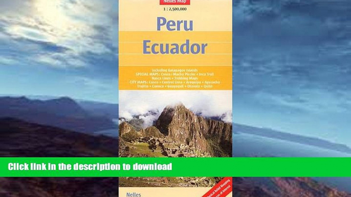 READ BOOK  Peru and Ecuador Nelles map; Including Galapagos Isl. (English and French Edition)