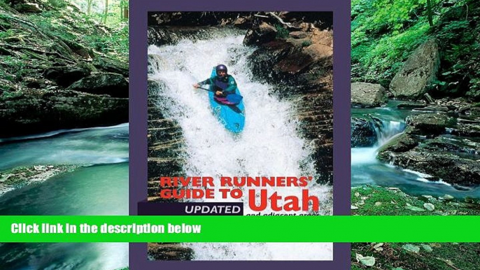 Big Deals  River Runners  Guide To Utah and Adjacent Areas (Revised and Updated)  Best Buy Ever