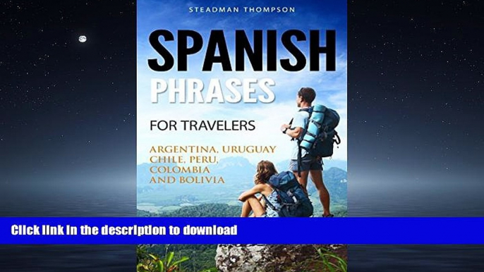 READ  Spanish Phrases for Travelers: Ideal for Argentina, Uruguay, Chile, PerÃº, Colombia,