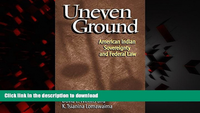 Read book  Uneven Ground: American Indian Sovereignty and Federal Law online for ipad