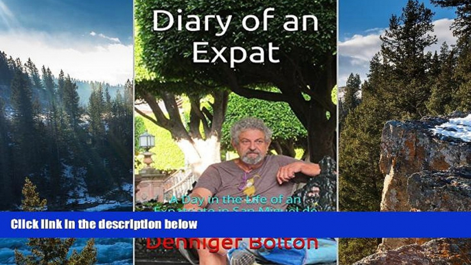 Best Deals Ebook  Diary of an Expat: A Day in the Life of an Expatriate in San Miguel de Allende,