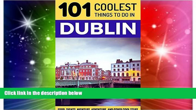 Ebook deals  Dublin: Dublin Travel Guide: 101 Coolest Things to Do in Dublin, Ireland (Travel to