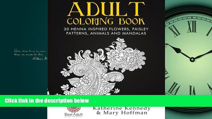 READ book  Adult Coloring Book: 30 Henna Inspired Flowers, Paisley Patterns, Animals And Mandalas