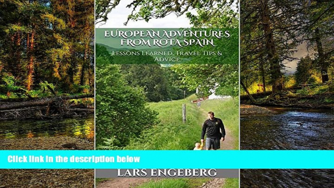 Ebook Best Deals  European Adventures from Rota Spain: Lessons Learned, Travel Tips   Advice  Most