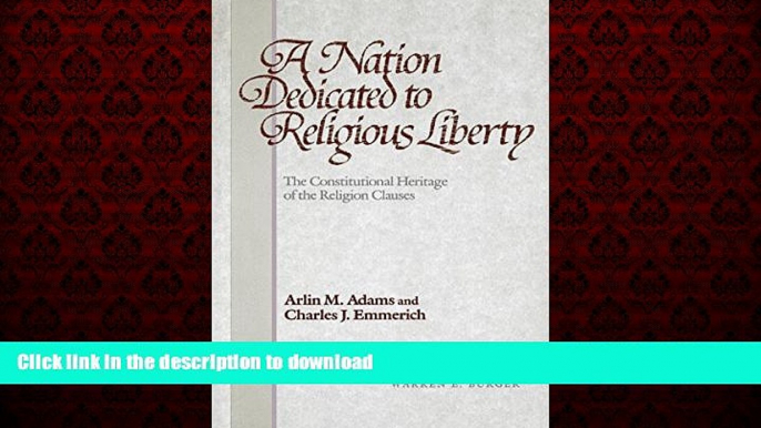 liberty book  A Nation Dedicated to Religious Liberty: The Constitutional Heritage of the Religion
