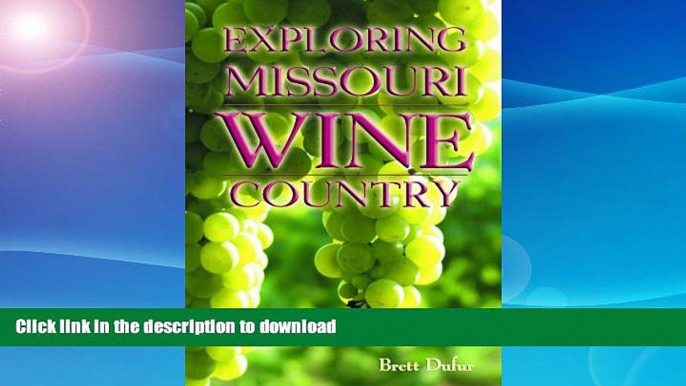 READ  Exploring Missouri Wine Country, 3rd Updated   Revised Edition (Show Me) FULL ONLINE