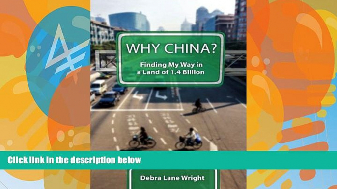 Best Buy Deals  Why China?: Finding My Way in a Land of 1.4 Billion  Full Ebooks Best Seller