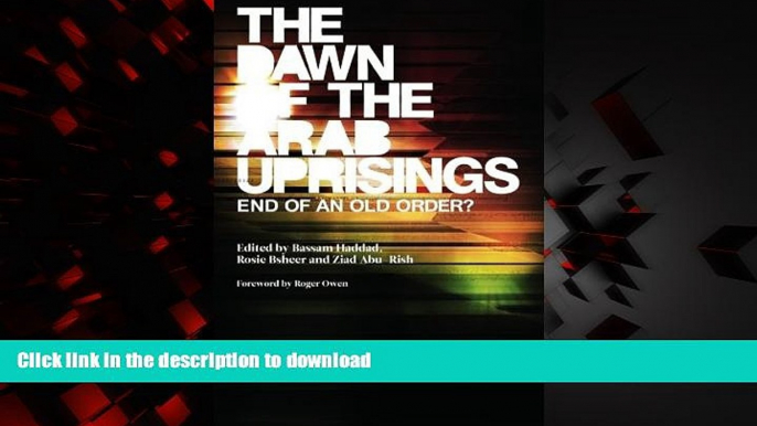 liberty books  The Dawn of the Arab Uprisings: End of an Old Order? online pdf