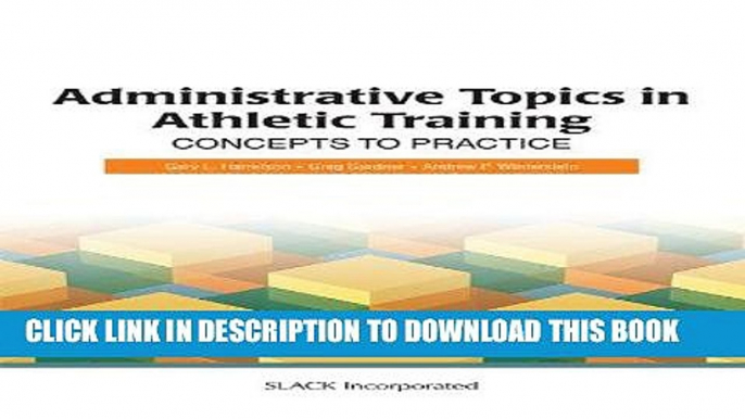 [PDF] Administrative Topics in Athletic Training: Concepts to Practice Popular Online