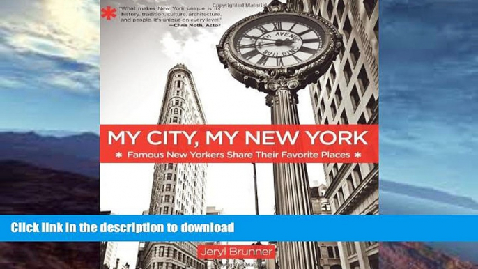 FAVORITE BOOK  My City, My New York: Famous New Yorkers Share Their Favorite Places FULL ONLINE