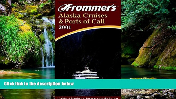 Ebook Best Deals  Frommer s Alaska Cruises   Ports of Call 2001 (Frommer s Cruises)  Most Wanted