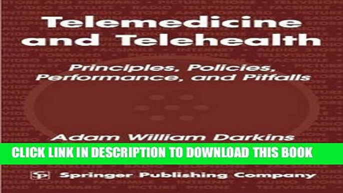 [PDF] Telemedicine and Telehealth: Principles, Policies, Performance and Pitfalls Popular Collection