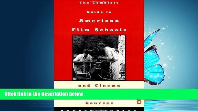 READ book  The Complete Guide to American Film Schools and Cinema and Television Courses