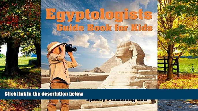 Books to Read  Egyptologists Guide Book For Kids: Awesome Kids Travel Book  Best Seller Books Most