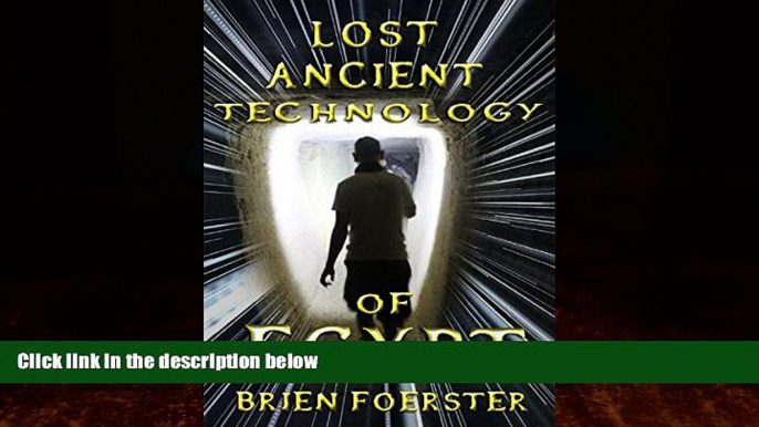 Books to Read  Lost Ancient Technology Of Egypt  Full Ebooks Most Wanted