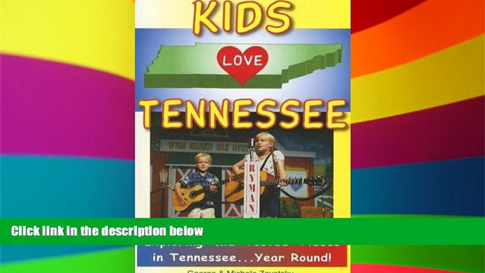 Ebook Best Deals  Kids Love Tennessee: A Family Travel Guide to Exploring "Kid-Tested" Places in