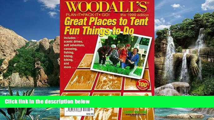 Best Buy Deals  Woodall s Plan It, Pack-It, Go: Great Places to Tent, Fun Things to Do : North