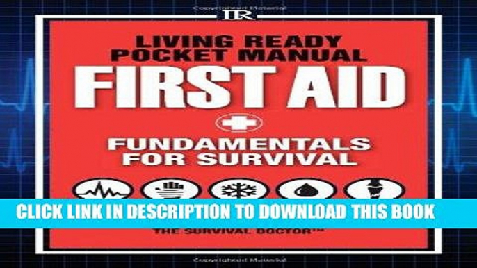 [PDF] Epub Living Ready Pocket Manual - First Aid: Fundamentals for Survival Full Download