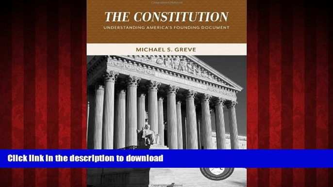 Read books  The Constitution: Understanding America s Founding Document (Values and Capitalism)