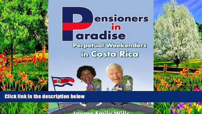 Big Deals  Pensioners in Paradise (Retirement in Costa Rica-A Guide to Personal   Retirement