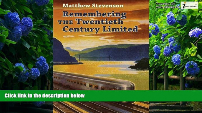 Best Buy Deals  Remembering the Twentieth Century Limited  Full Ebooks Most Wanted