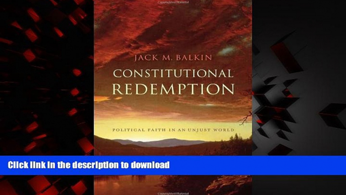 Read books  Constitutional Redemption: Political Faith in an Unjust World online pdf