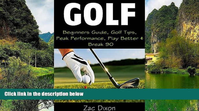 Best Deals Ebook  Golf: BONUS 30MINUTE Mindset Coaching- Beginners Guide, Golf Tips, Peak