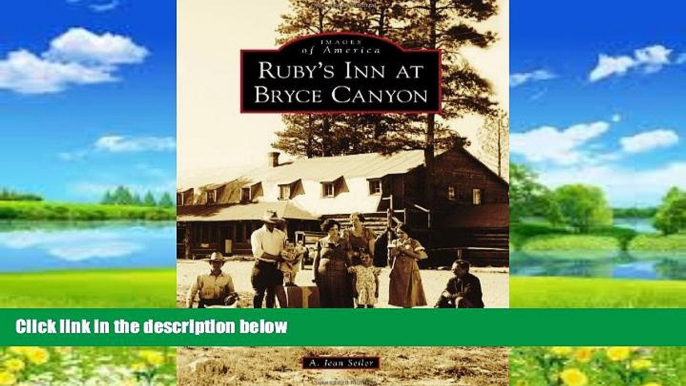 Best Buy Deals  Ruby s Inn at Bryce Canyon (Images of America)  Best Seller Books Most Wanted