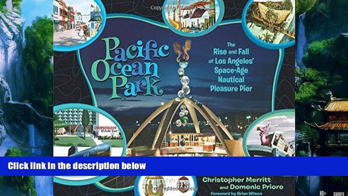 Best Buy Deals  Pacific Ocean Park: The Rise and Fall of Los Angeles  Space Age Nautical Pleasure