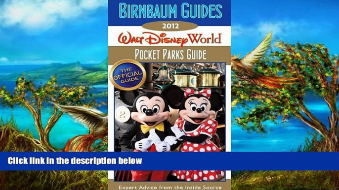 Best Deals Ebook  Birnbaum Guides 2012: Walt Disney World Pocket Parks Guide: The Official Guide: