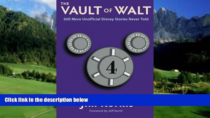 Best Buy Deals  The Vault of Walt: Volume 4: Still More Unofficial Disney Stories Never Told