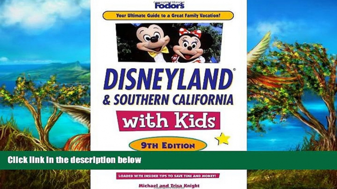 Big Deals  Fodor s Disneyland and Southern California with Kids, 9th Edition (Travel Guide)  Most