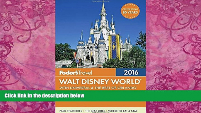 Best Buy Deals  Fodor s Walt Disney World 2016: With Universal   the Best of Orlando (Full-color