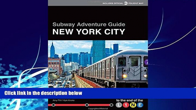 Best Buy PDF  Subway Adventure Guide: New York City: To the End of the Line  Full Ebooks Best