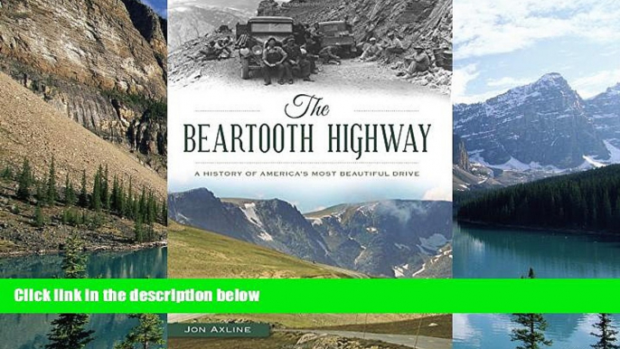 Best Buy Deals  The Beartooth Highway: A History of America s Most Beautiful Drive